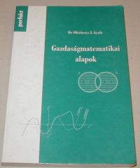 Obádovics J. Gyula: Gazdaságmatematikai alapok