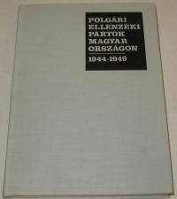 Izsák Lajos: Polgári ellenzéki pártok Magyarországon. 1944-1949