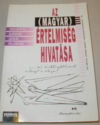 Ifj. Fasang Árpád (szerkesztő): Az (magyar) értelmiség hivatása