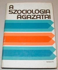 Kulcsár Kálmán (szerkesztő): A szociológia ágazatai