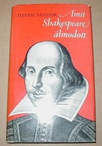 Hevesi Sándor: Amit Shakespeare álmodott