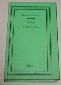 Gaál Gábor: Vidéki történet. Cikkek 1926-1928