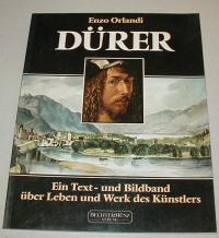 Orlandi, Enzo: DüRER. EIN TEXT- UND BILDBAND üBER LEBEN UND WERK DES KüNSTLERS