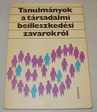 Münnich Iván (szerkesztő): Tanulmányok a társadalmi beilleszkedési zavarokról