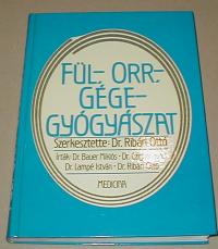 Ribári Ottó (szerkesztő): Fül-, orr-, gégegyógyászat