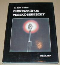 Tóth Csaba: Endoszkópos vesekősebészet