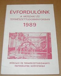 Évfordulóink a műszaki és természettudományokban. 1989