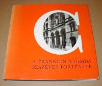 M. Baranyi Dóra: A Franklin Nyomda százéves története