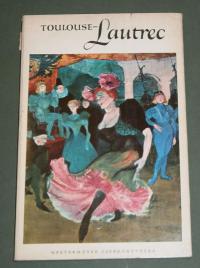 Hunter, Sam: Henri de Toulouse-Lautrec. 1864-1901