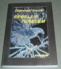 Döbrentei Kornél: Rebellis türelem. Válogatott versek. 1972-1996