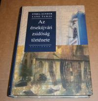 Strba Sándor-Lang Tamás: Az érsekújvári zsidóság története