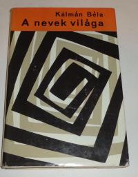 Kálmán Béla: A nevek világa