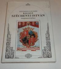 Szentkirályi Elemér: Kalauz Széchényi István megismeréséhez