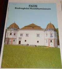 Pacin. Bodrogközi Kastélymúzeum