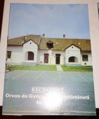 Kecskemét. Orvos- és Gyógyszerészettörténet Múzeum