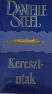 Danielle Steel: Keresztutak