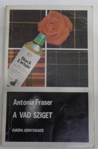 Fraser, Antonia: A vad sziget