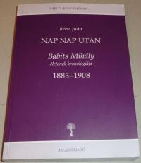 Róna Judit: Nap nap után. Babits-Kronológia 1. 1883-1908