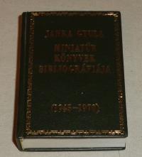 Janka Gyula: Miniatűr könyvek bibliográfiája. 1945-1970