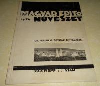 Szerkeszti Führer Miklós: Magyar Építőművészet. Dr. Fábián G. egyházi építkezései. 1934. XXXIV. évf. 6-7. szám