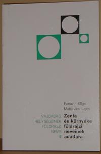 Penavin Olga, Matijevics Lajos: Zenta és környéke földrajzi neveinek adattára