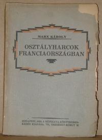 Marx Károly: Osztályharcok Franciaországban