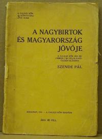 Szende Pál: A nagybirtok és Magyarország jövője