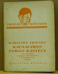 Karinthy Frigyes: Kacsalábon forgó kastély