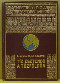 Agostitni, Alberto: Tíz esztendő a Tűzföldön