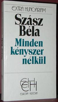 Szász Béla: Minden kényszer nélkül