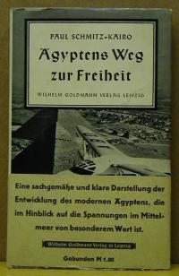 Paul Schmitz-Kairo: Agyptens Weg zur Freiheit