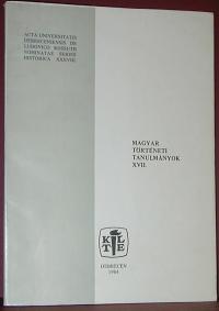 Fehér András: Magyar történeti tanulmányok. (Juhász Nagy Sándor) XVII. köt