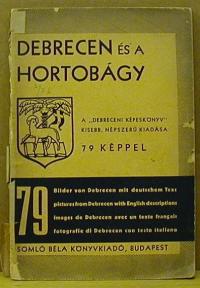 Ecsedi István -Nyilas -Kolb Jenő (összeállítók): Debrecen és a Hortobágy