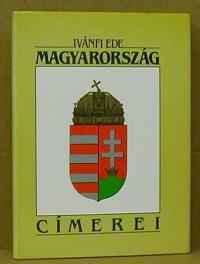 Ivánfi Ede: Magyarország címerei