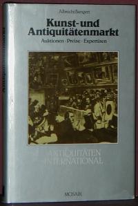 Albrecht Bangert: Kunst-und Antiquitatenmarkt (Auktionen, Preise, Expertisen)