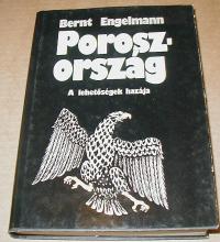 Engelmann Bernt: Poroszország. A lehetőségek hazája