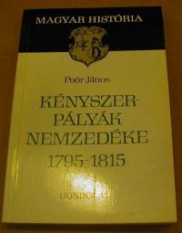 Poór János: Kényszerpályák nemzedéke 1795-1815