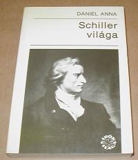 Dániel Anna: Schiller világa