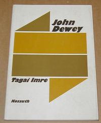 Tagai Imre: John Dewey