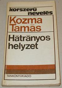 Kozma Tamás: Hátrányos helyzet