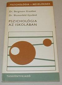 Bergmann-Blumenfeld: Pszichológia az iskolában