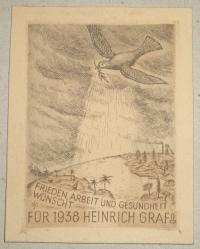 Frieden Arbeit und Gesundheit wünscht für 1938 Heinrich Graf